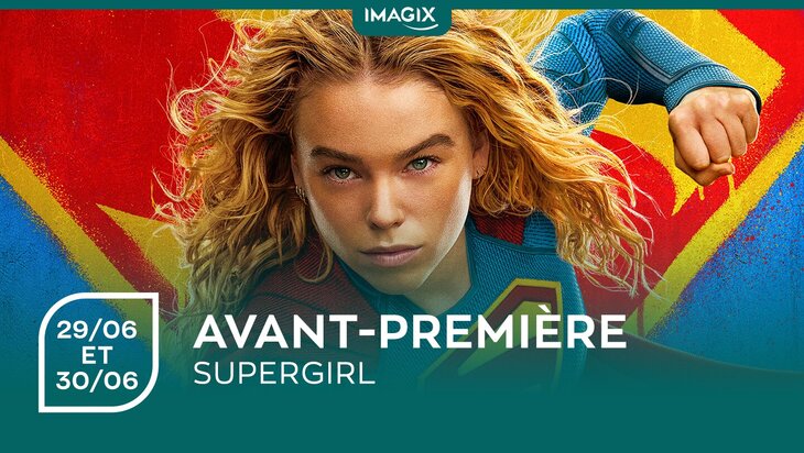 Spectacles Avant-Première | Supergirl [Mons]
