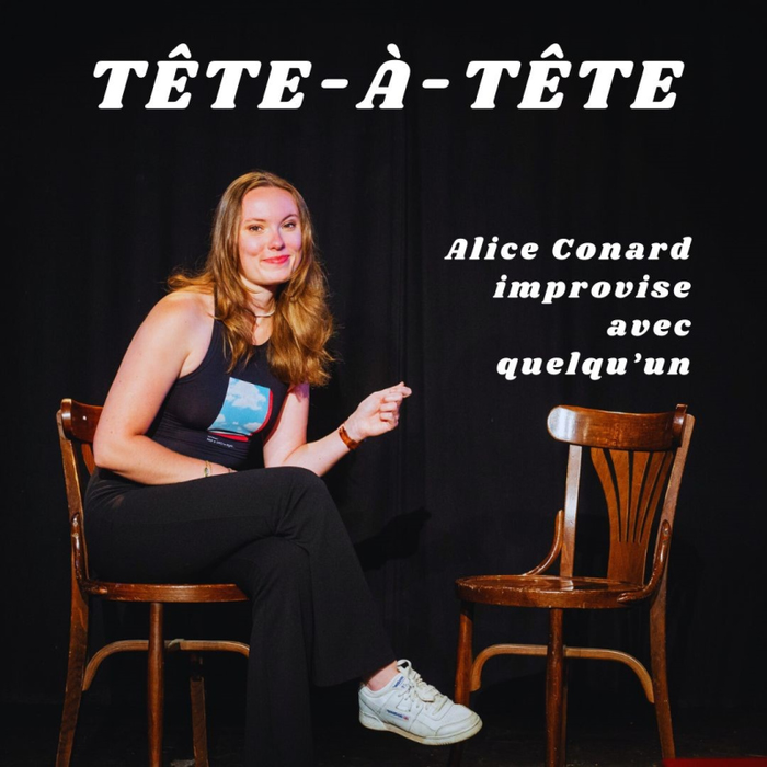 Spectacles Tête tête - Alice Conard improvise