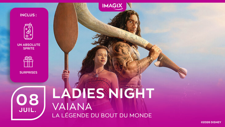 Spectacles Ladies Night | Vaïana : légende bout monde [Mons]