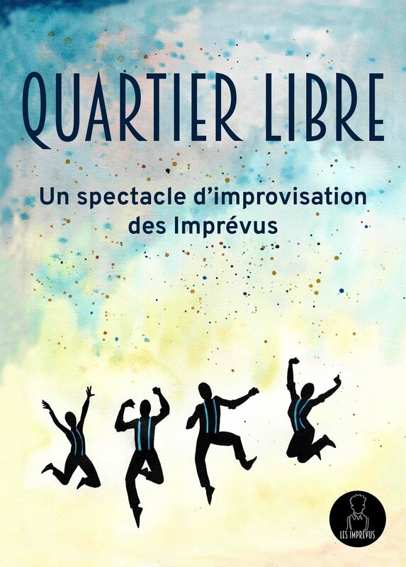Spectacles Quartier Libre les Imprévus