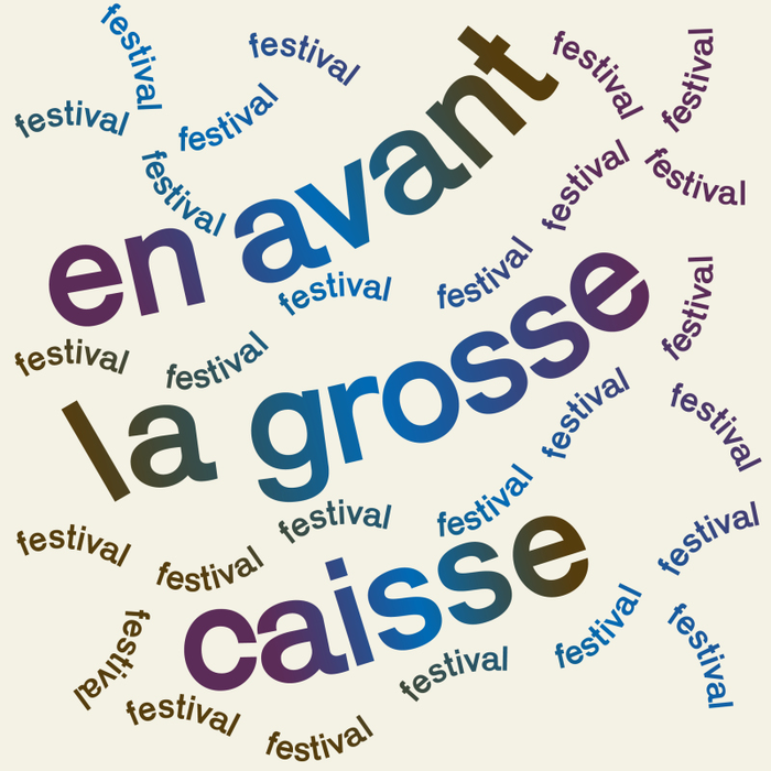 Spectacles Festival | avant grosse caisse !