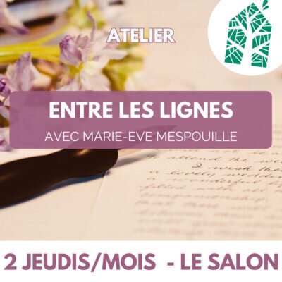 Stages,cours Atelier - Entre lignes