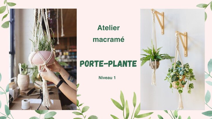 Stages,cours Atelier porte-plante