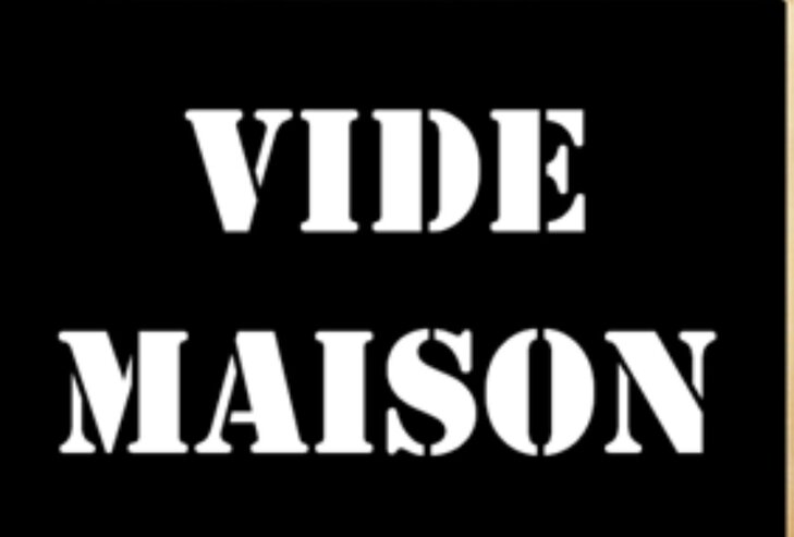  Vide maison , vide garage