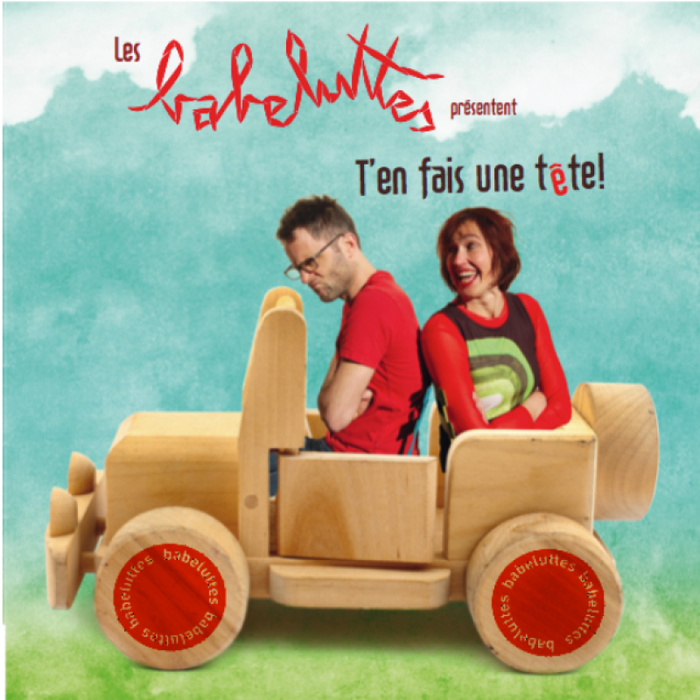 Spectacles Les Babeluttes - T en fais tête!