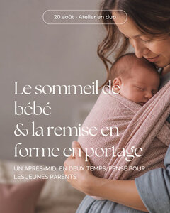 Stages,cours Atelier sommeil bébé renforcement musculaire porte bébé
