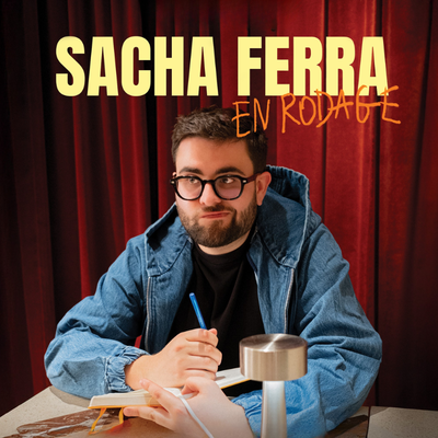 Spectacles Sacha Ferra - Rodage