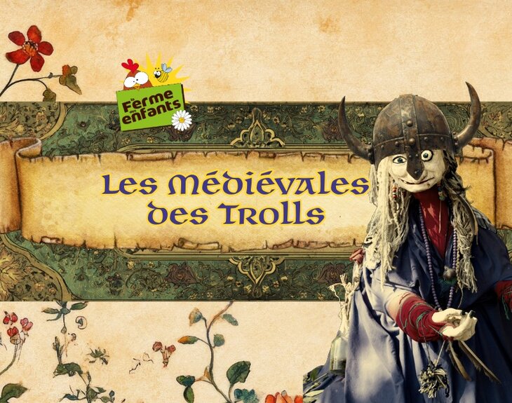 Loisirs Les Médiévales Trolls
