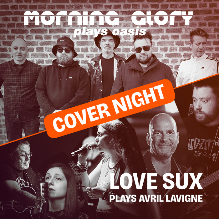 Concerts Cover night - Morning Glory plays Oasis & Love plays Avril Lavigne