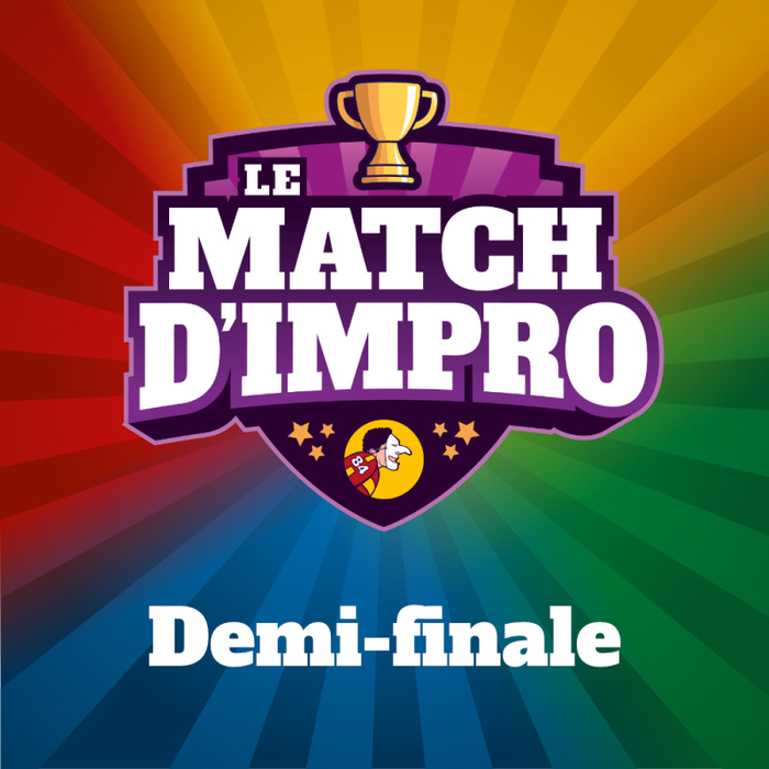 Spectacles Le Match D IMPRO - Finale