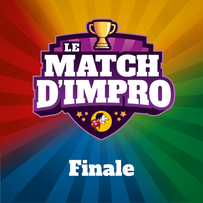 Spectacles Le Match D IMPRO - Finale