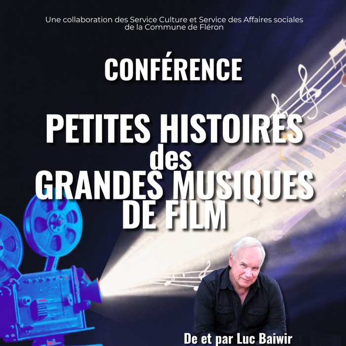 Conférences Conférence Petites histoires grandes musiques film et Luc Baiwir