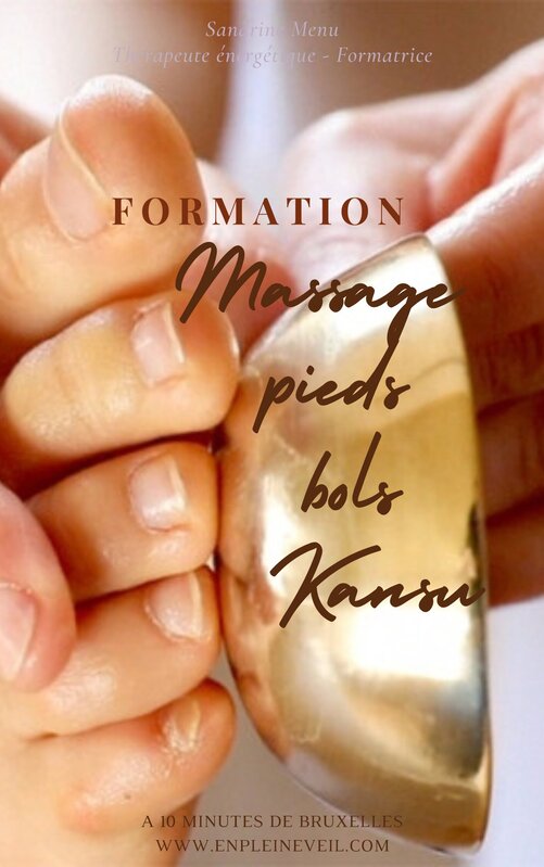 Stages,cours Massage Pieds bols Kansu (certifiante)