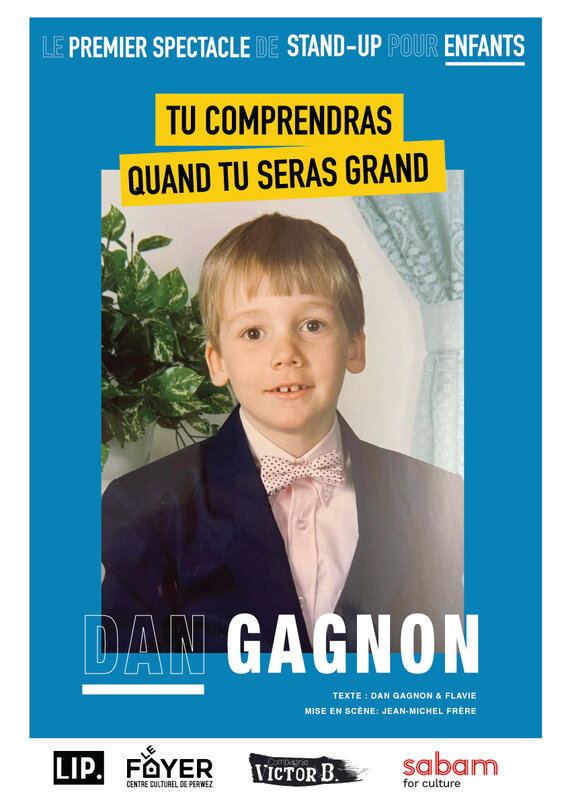Spectacles Dan Gagnon - comprendras quand seras grand