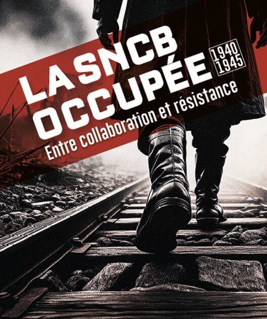 Conférences Sncb, entreprise occupée 1940-1945 : entre collaboration résistance.