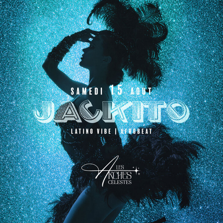 Soirées Jackito Latino Afro Vibes Les Arches Rooftop Entrée gratuite avant 00:00