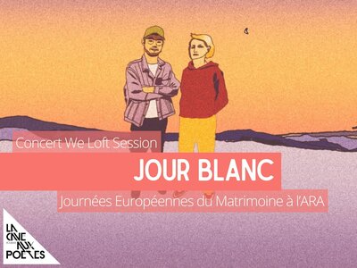 Concerts Journées Matrimoine : concert Loft Session avec Jour Blanc