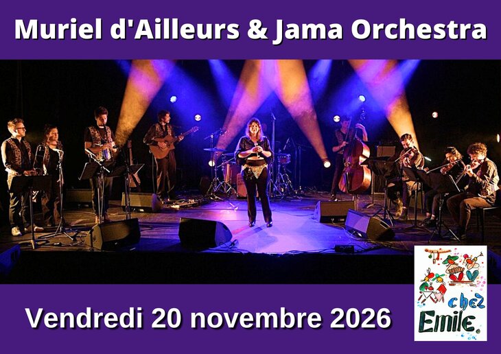 Concerts Concert Muriel d Ailleurs le Jama Orchestra
