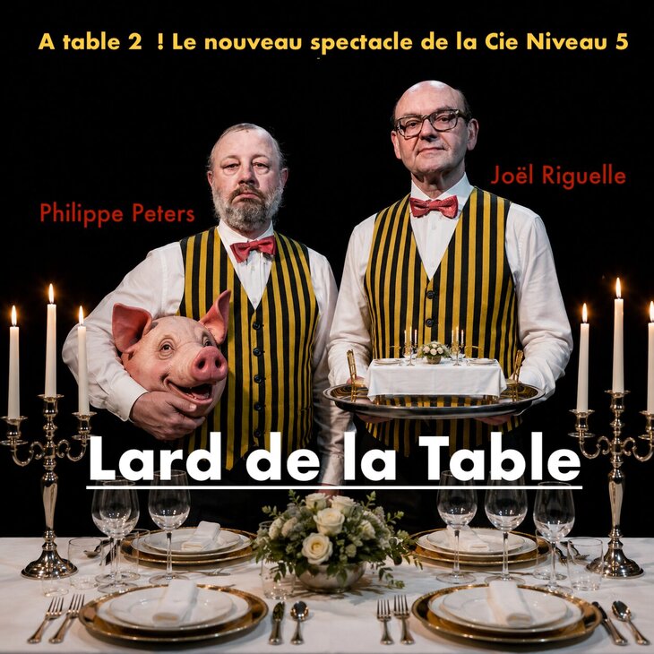 Spectacles Lard la Table, spectacle humoristique