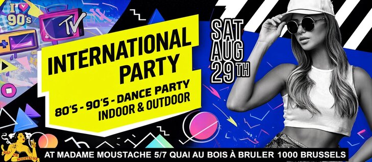 Soirées International party | 80 s 90 s 2000 s