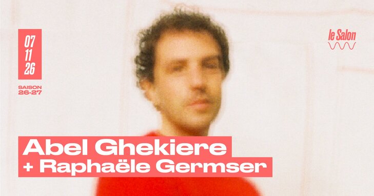 Concerts Abel Ghekiere + Raphaële Germser