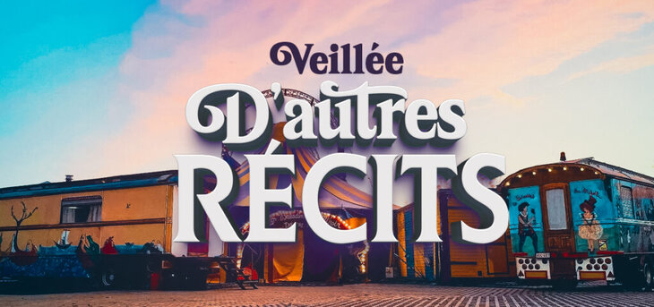Spectacles Veillée D’Autres Récits »