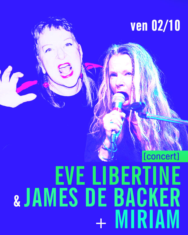 Concerts Eve Libertine & James Backer + Miriam