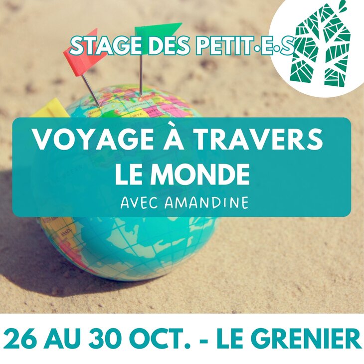 Stages,cours Voyage travers monde (stage petit·e·s)