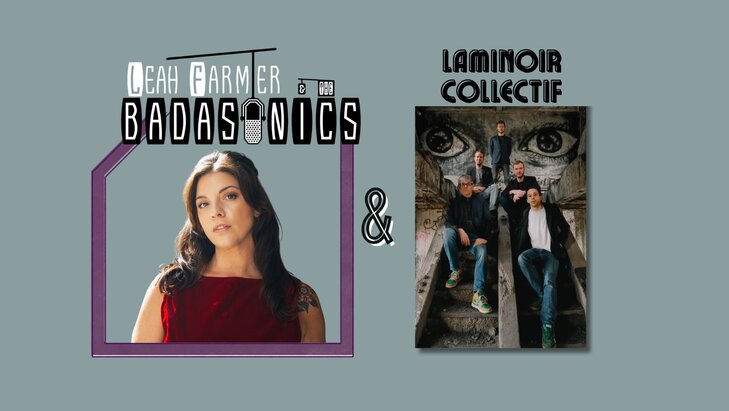 Concerts Leah Farmer the Badasonics + Laminoir collectif
