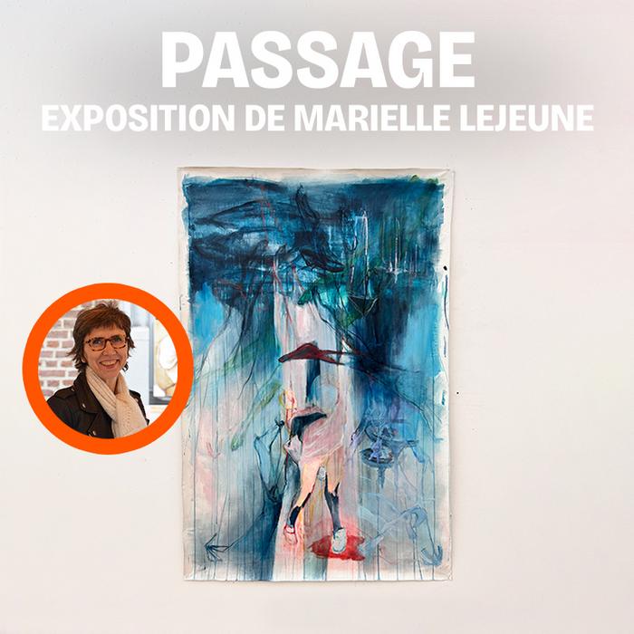 Expositions Passage - Exposition Marielle Lejeune