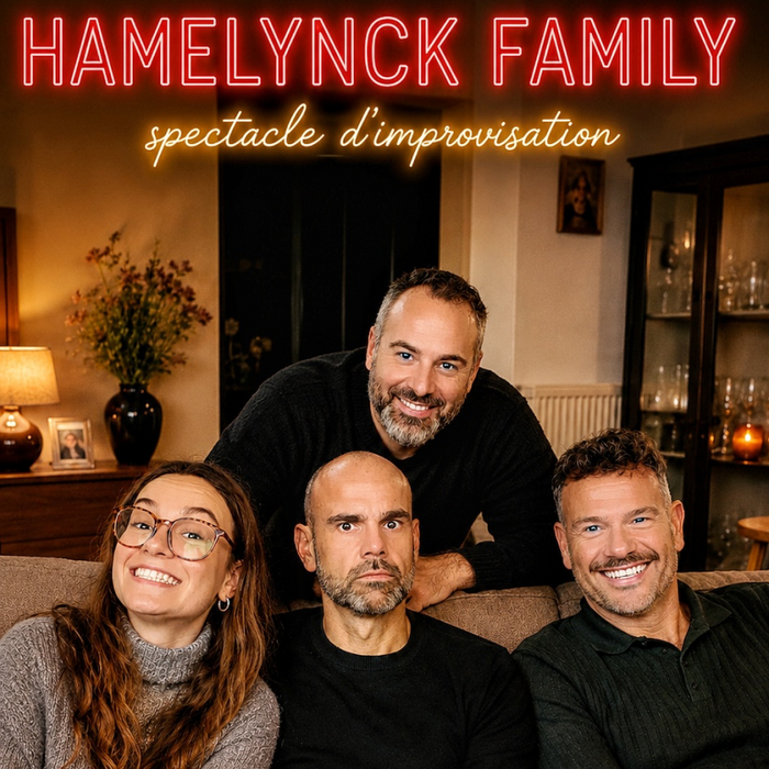 Spectacles Hamelynck Family - Spectacle d improvisation