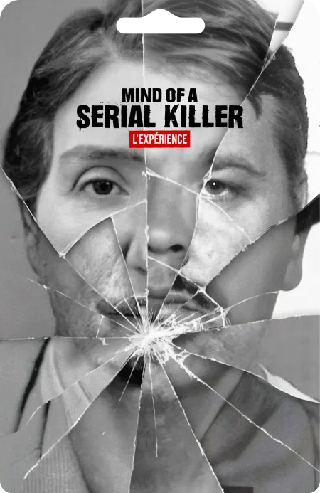 Expositions Mind a Serial Killer : L Expérience