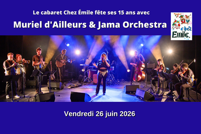 Concerts Concert Muriel d Ailleurs Jama Orchestra - Cabaret chez Emile