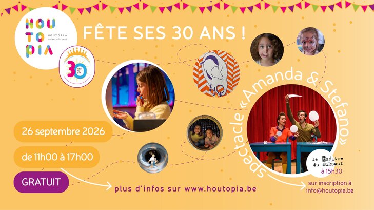 Loisirs Houtopia fête 30 