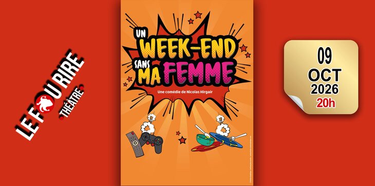 Spectacles Un Week-end sans femme