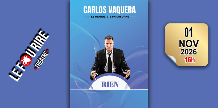 Spectacles Carlos Vaquera : Rien