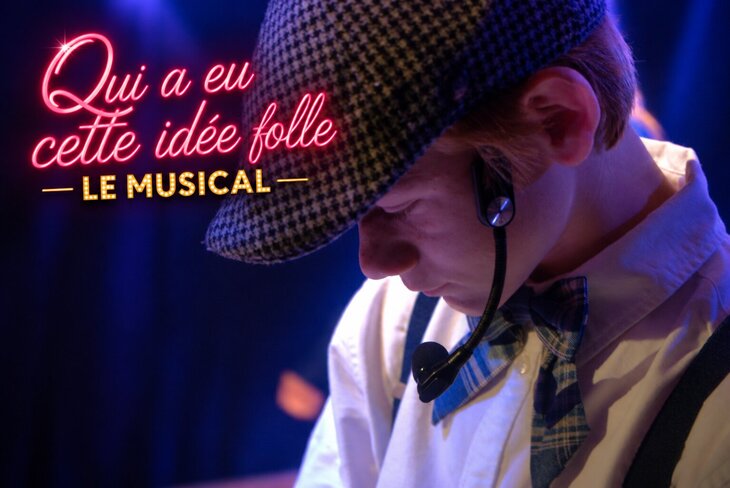Spectacles Spectacle  Qui a cette idée folle  Musical