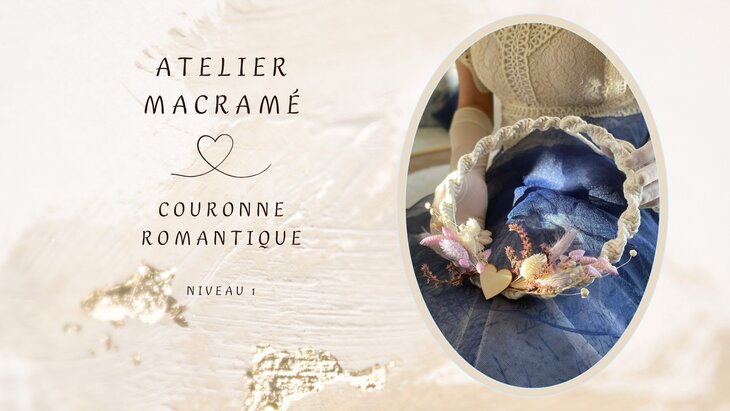 Stages,cours Atelier macramé : couronne romantique