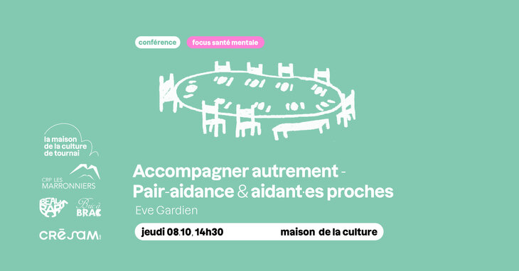 Conférences Conférence - Accompagner autrement Pair-aidance & aidant·es proches /Eve Gardien