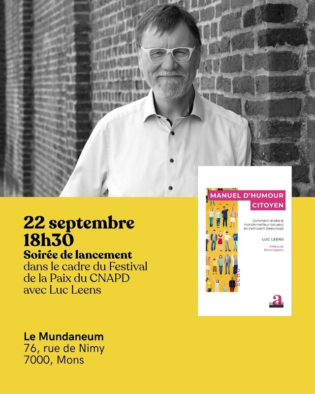 Conférences Soirée lancement Manuel d humour citoyen Luc Leens