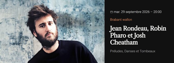 Concerts Festival Musiq3 Brabant wallon - Jean Rondeau, Robin Pharo Josh Cheatham
