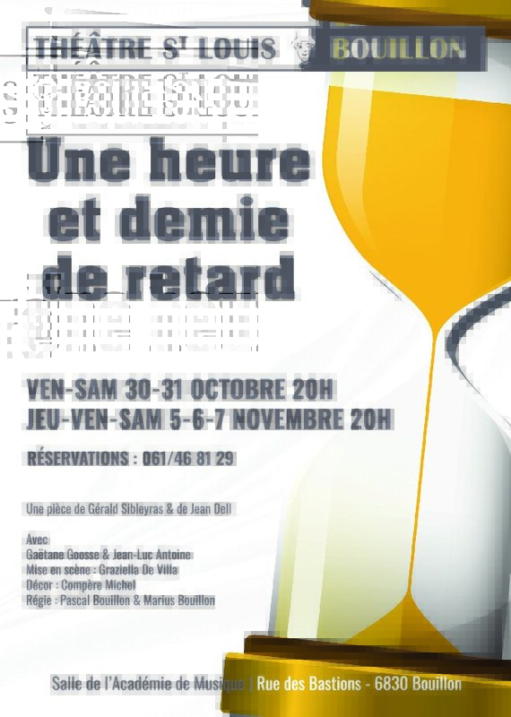 Spectacles Théâtre Saint Louis Bouillon : Une heure demie ratard