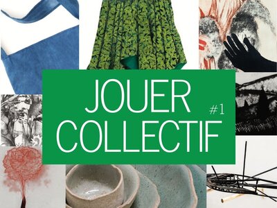Expositions Vernissage - Exposition JOUER COLLECTIF #1