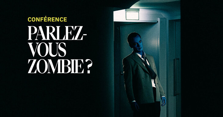 Conférences Conférence : parlez-vous Zombie ?