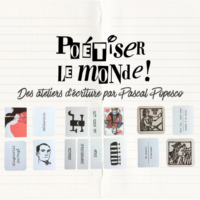 Stages,cours Ateliers d écriture avec Pascal Popescu : Poétiser monde