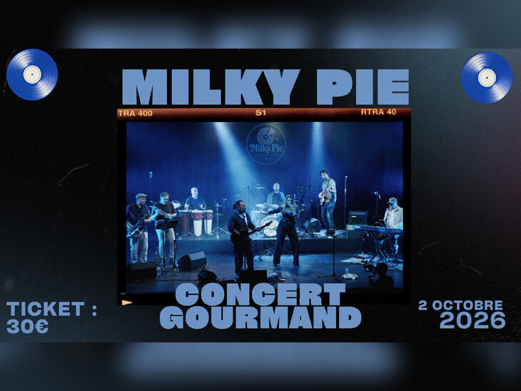 Concerts MILKY CONCERT GOURMAND