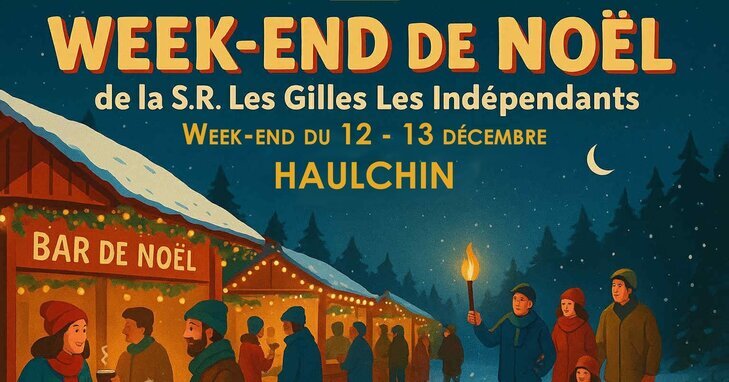 Marchés de Noël 2ème week-end Noël la Société Royal Gilles Indépendants - Haulchin