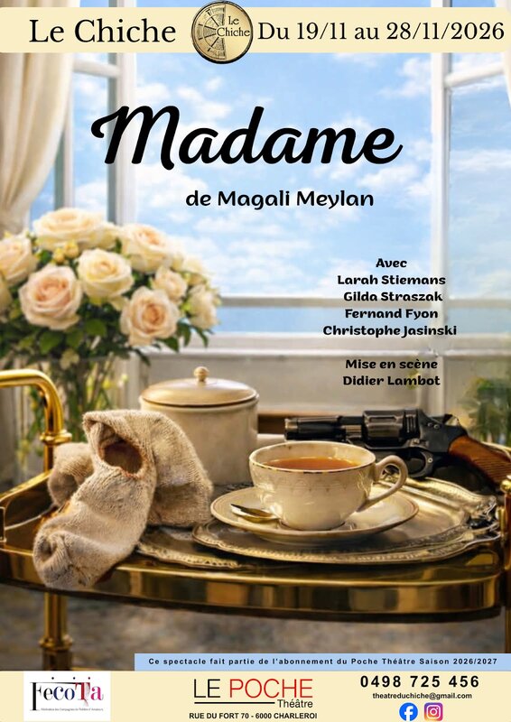 Spectacles Le Chiche présente :  Madame 