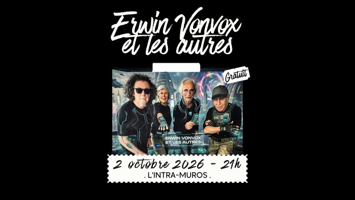 Concerts Erwin Vonvox les autres L intra-muros 