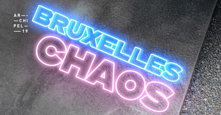 Spectacles Bruxelles Chaos